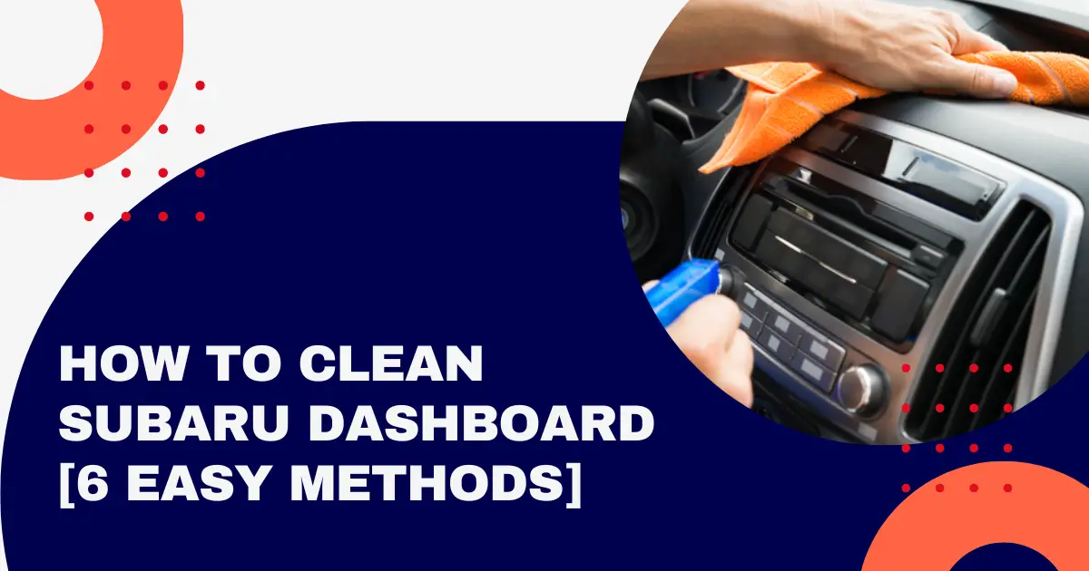 how to clean Subaru dashboard