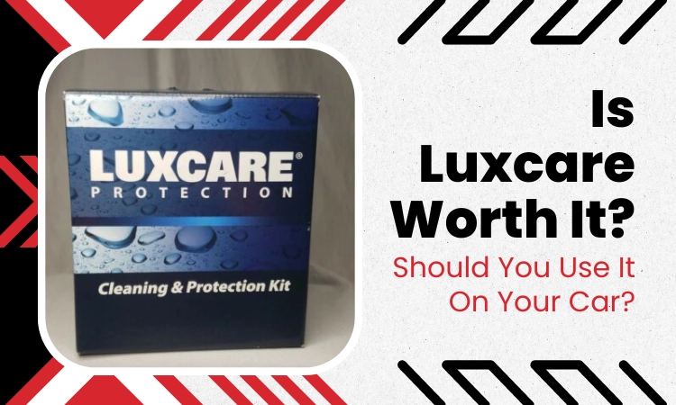 is luxcare worth it