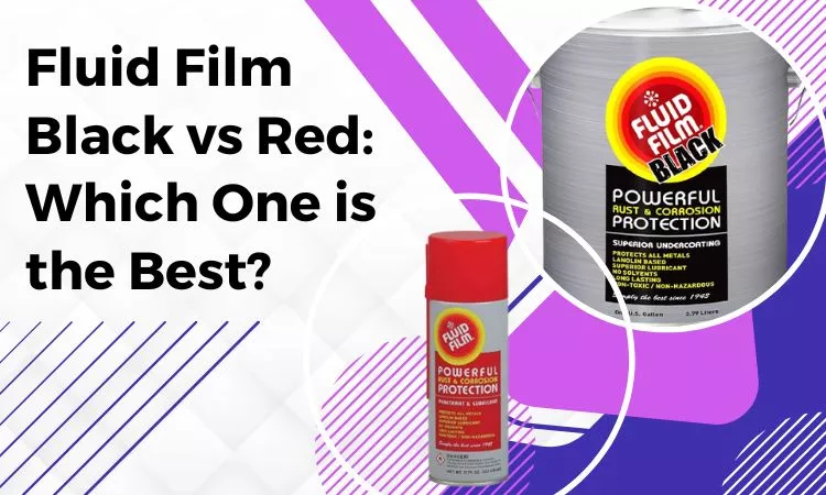 fluid film black vs red